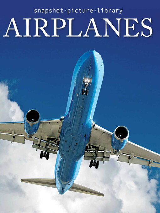 Title details for Airplanes by Snapshot Picture Library - Available